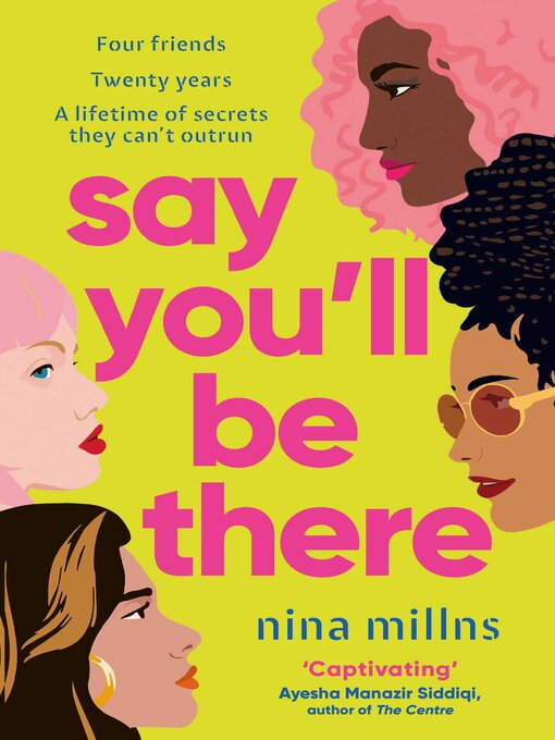 Title details for Say You'll Be There by Nina Millns - Available